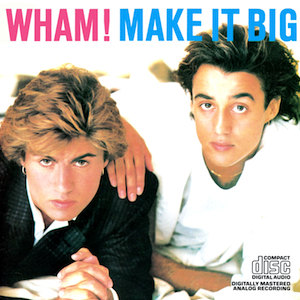 21. Wham!_Make_It_Big_album_art