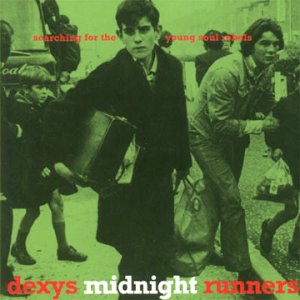 A. Dexys_Midnight_Runners_Searching_for_the_Young_Soul_Rebels