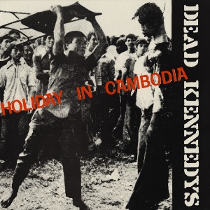 7.31 Dead_Kennedys_-_Holiday_in_Cambodia_cover