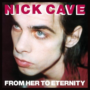 5.20 nick cave - from her to eternity