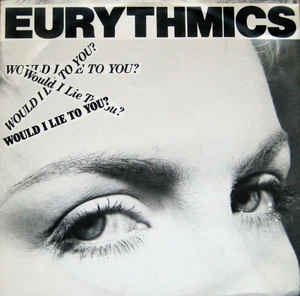 8.13 Eurythmics - Would I Lie to You