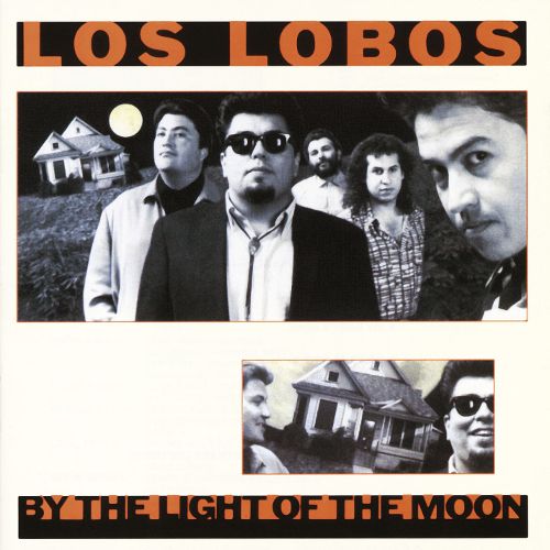 8.30 Los Lobos - By the Light of the Moon