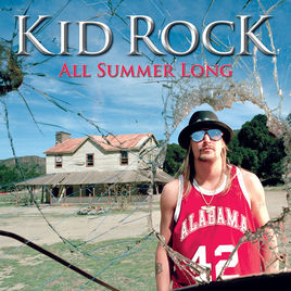 9.26 Kid Rock - All Summer Long