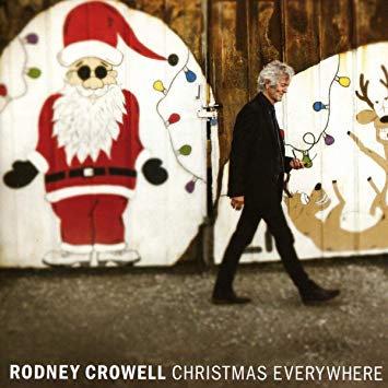 11.27 rodney crowell - christmas everywhere