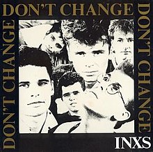 7.25 Don't_Change_by_INXS_Single_Cover