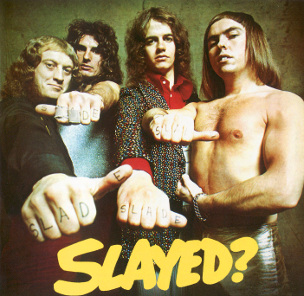 6.18 Slade - Slayed
