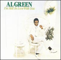 6.21 Al Green - I'm Still in Love with You