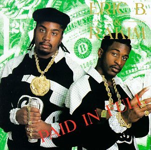 8.27 Eric B &amp; Rakim - Paid in Full