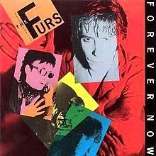 8.5 The Psychedelic Furs - Forever Now