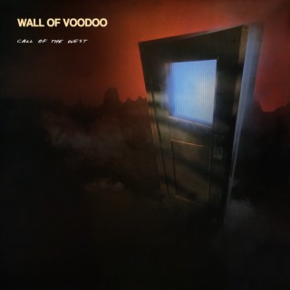 8.5 Wall of Voodoo - Call of the West