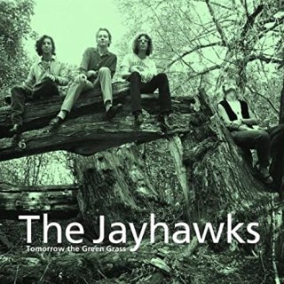 10.2 The Jayhawks - Tomorrow the Green Grass
