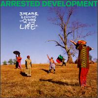 9.17 Arrested Development - 3 Years, 5 Months &amp; 2 Days in the Life Of...