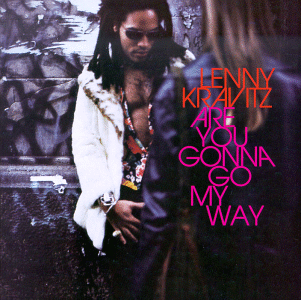 9.21 Lenny Kravitz - Are You Gonna Go My Way