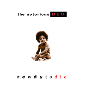9.22 The Notorious BIG - Ready to Die