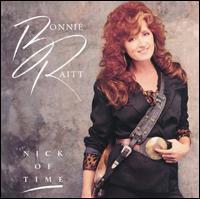 9.7 Bonnie Raitt - Nick of Time