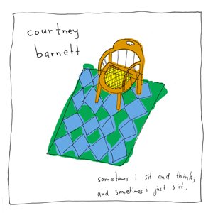10.18 Courtney Barnett - Sometimes I Sit and Think, and Sometimes I Just Sit