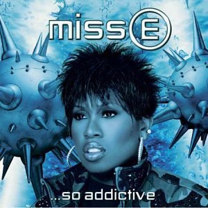 10.8 Missy Elliott - Miss E. So Addictive
